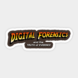 Digital Forensics and the Truth of Evidence Sticker